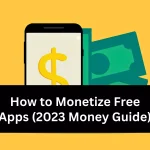 How to Monetize Free Apps (2023 Money Guide) Money Guide
