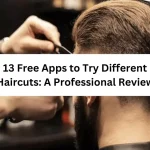 13 Free Apps to Try Different Haircuts: A Professional Review Try different Haircuts