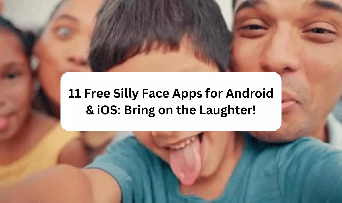 Free Silly Face Apps